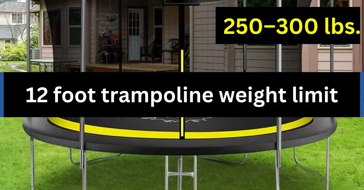 12 foot trampoline weight limit