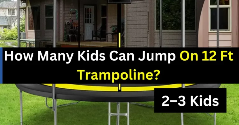 How Many Kids Can Jump On 12 Ft Trampoline?