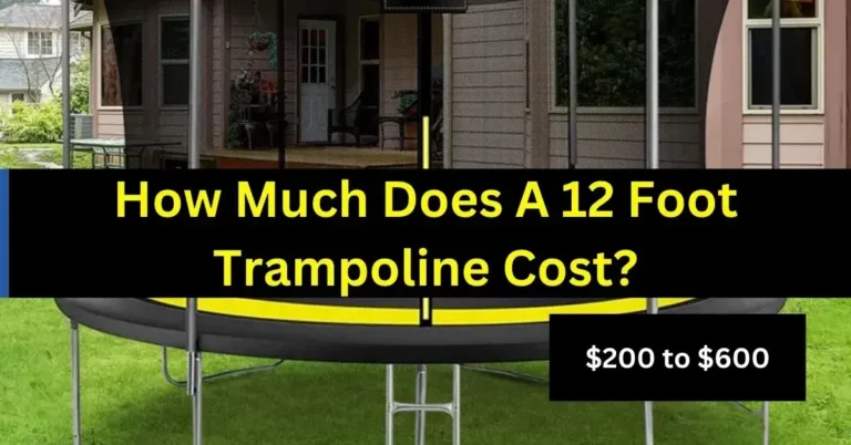 How Much Does A 12 Foot Trampoline Cost?